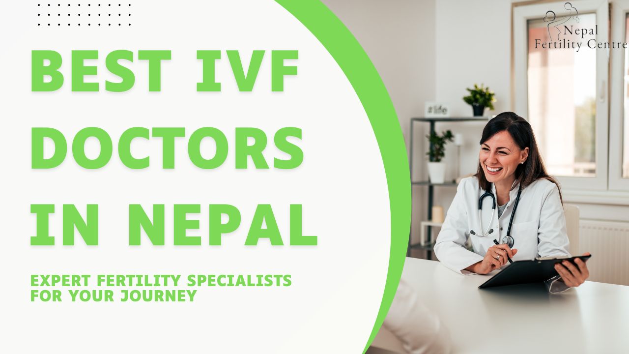 Best IVF Doctors in Nepal