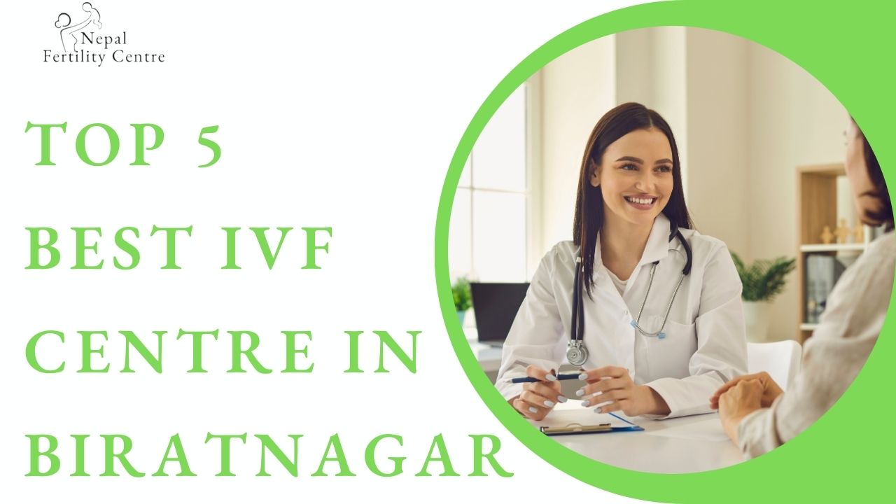 Best IVF Centre in Biratnagar