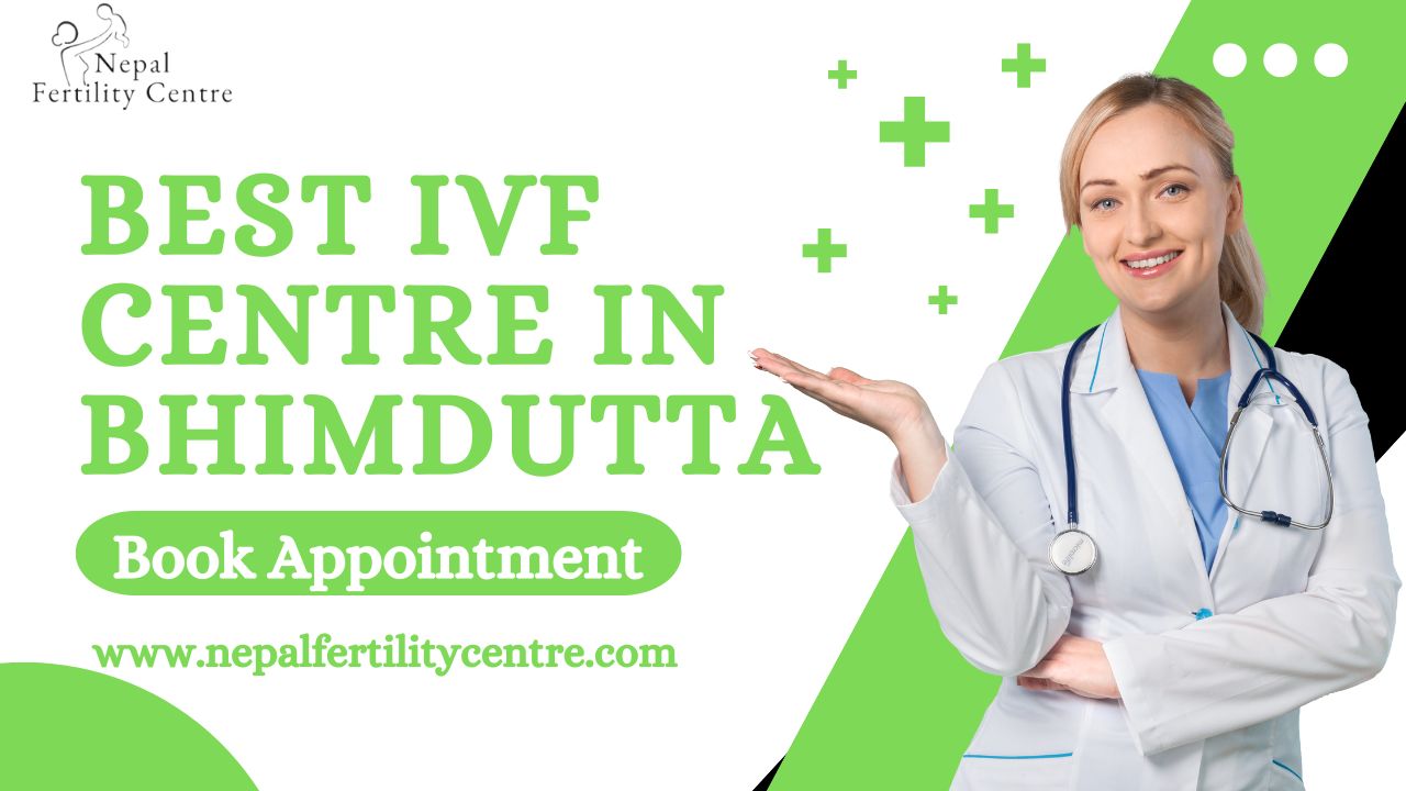 Best IVF Centre in Bhimdutta