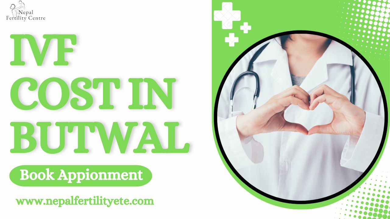 IVF Cost in Butwal