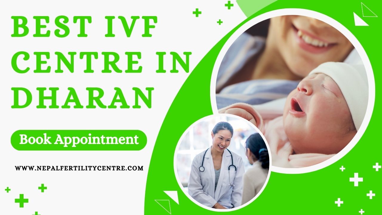 Best IVF Centre in Dharan