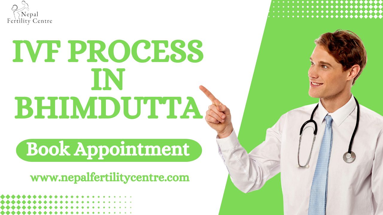 IVF Process in Bhimdutta