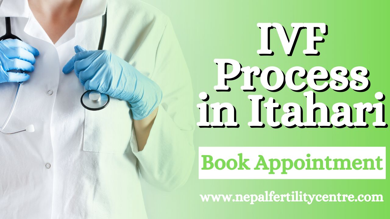 IVF Process in Itahari